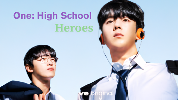 One: High School Heroes/ 하이스쿨 히어로즈